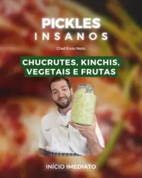 CURSO PICLES INSANOS - Fermentação de legumes e vegetais com o Chef Enzo Neto